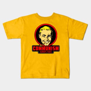 COMMUNISM ALWAYS FAILS Kids T-Shirt